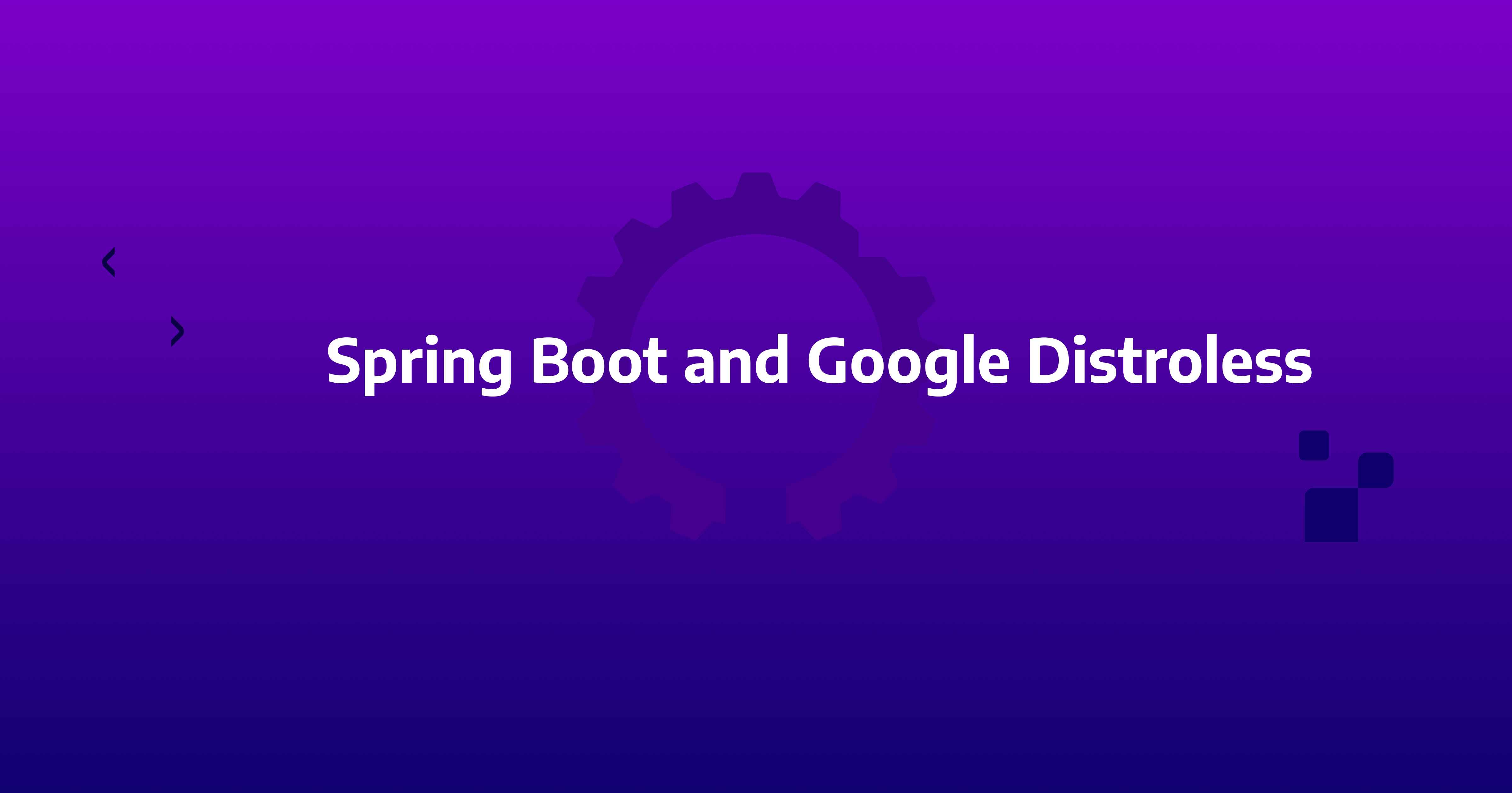 how-to-use-spring-boot-with-google-distroless-images